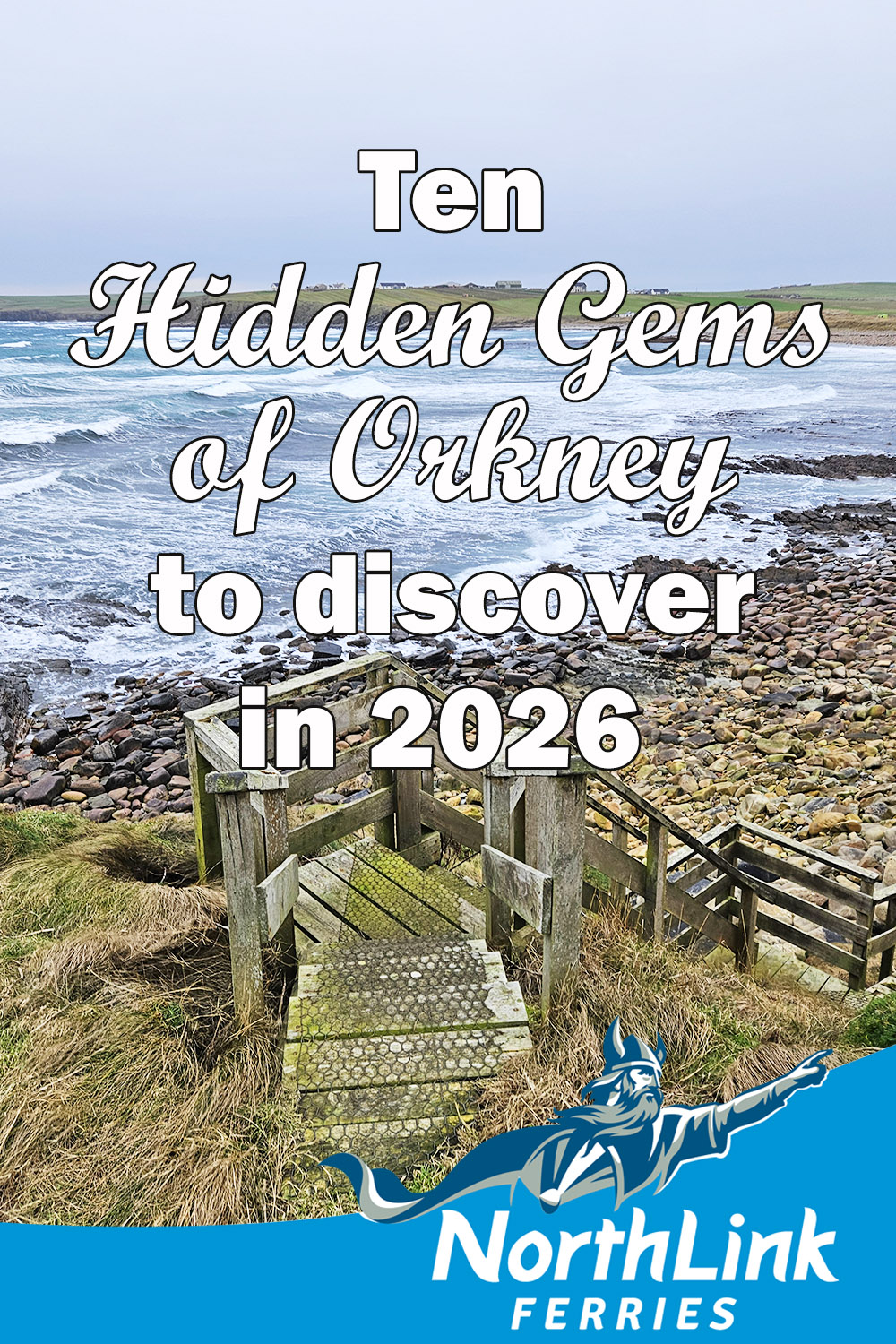 Ten Hidden Gems of Orkney to discover in 2026