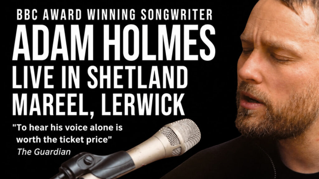 Adam Holmes Live in Shetland